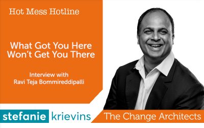 What Got You Here Won’t Get You There with Ravi Bommireddipalli
