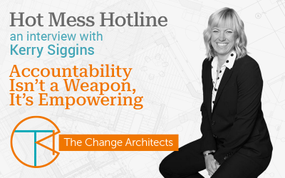 Accountability Isn’t a Weapon, It’s Empowering with Kerry Siggins